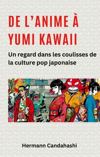 Hermann Candahashi Candahashi De l’Anime à Yumi Kawaii