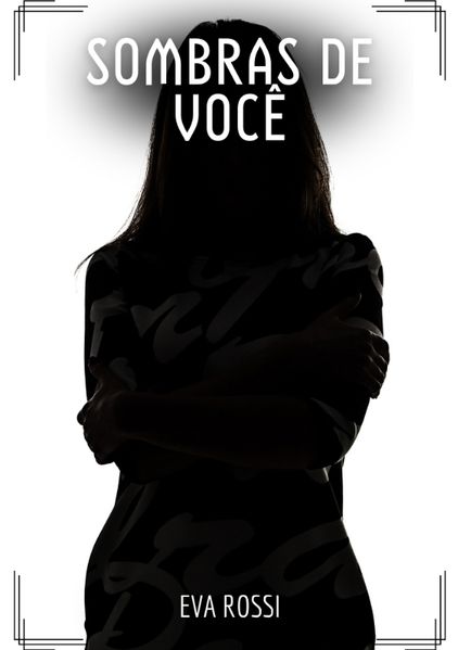 Eva Rossi Rossi Sombras de Você