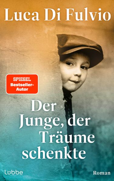Luca Di Fulvio Fulvio Der Junge, der Träume schenkte