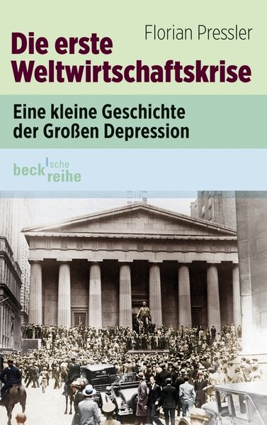 Florian Pressler Pressler Die erste Weltwirtschaftskrise