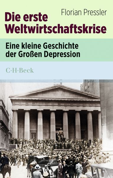 Florian Pressler Pressler Die erste Weltwirtschaftskrise