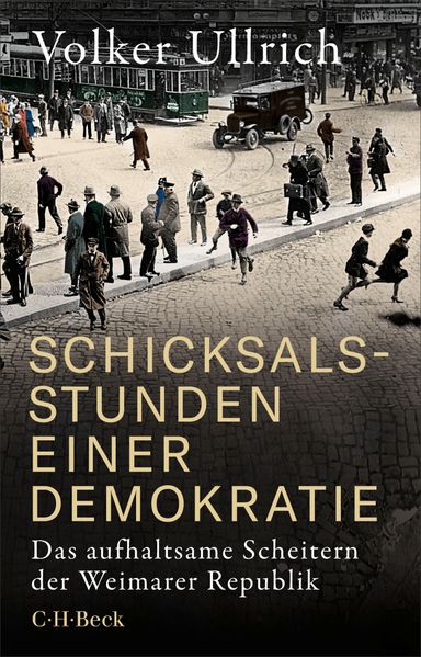 Volker Ullrich Ullrich Schicksalsstunden einer Demokratie