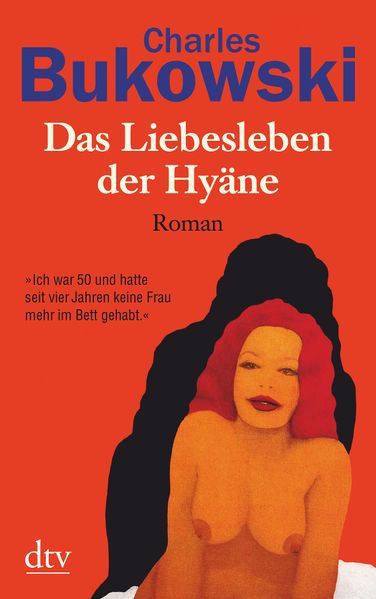 Charles Bukowski Bukowski Das Liebesleben der Hyäne