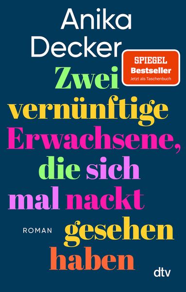 Anika Decker Decker Zwei vernünftige Erwachsene, die sich mal nackt gesehen haben