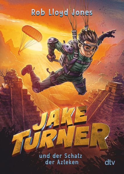 Rob Lloyd Jones Jones Jake Turner und der Schatz der Azteken