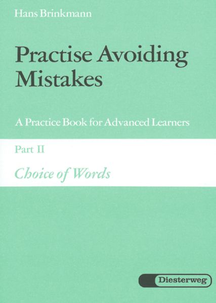 Hans Brinkmann Brinkmann Practise Avoiding Mistakes. A Practice Book for Advanced Learners / Practise Avoiding Mistakes