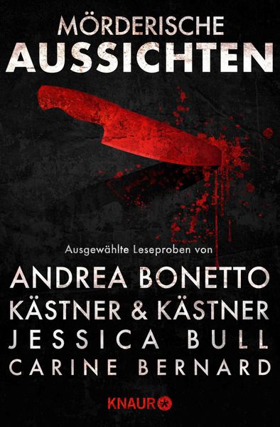 Kästner & Kästner Andrea Bonetto Simon Ammer Jessica Bull Carine Bernard Ashley Kalagian Blunt Camilla Läckberg Henrik Fexeus Judith Gridl Bryan Johnston Kästner & Kästner Mörderische Aussichten: Thriller & Krimi bei Droemer Knaur #13