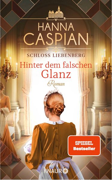 Hanna Caspian Caspian Schloss Liebenberg. Hinter dem falschen Glanz