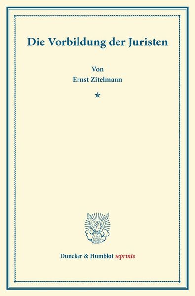 Ernst Zitelmann Zitelmann Die Vorbildung der Juristen.