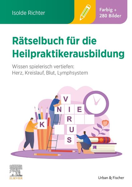 Isolde Richter Richter Rätselbuch für die Heilpraktikerausbildung (Über 400 bunte Aufgaben & Lösungen)