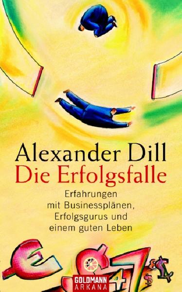 Alexander Dill Dill Die Erfolgsfalle