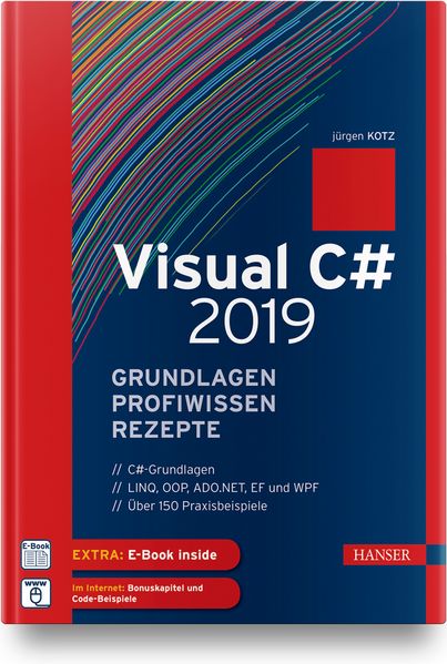Jürgen Kotz Kotz Visual C# 2019 – Grundlagen, Profiwissen und Rezepte