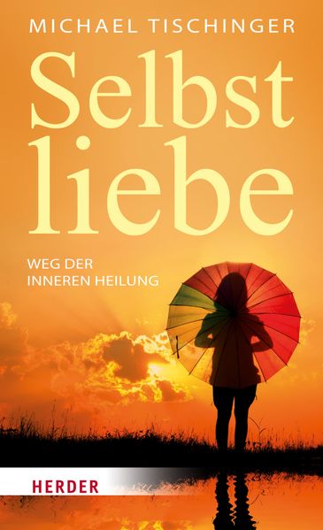 Michael Tischinger Tischinger Selbstliebe