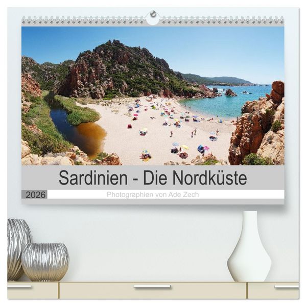 Ade Zech  Sardinien – Die Nordküste (hochwertiger Premium Wandkalender 2026 DIN A2 quer), Kunstdruck in Hochglanz