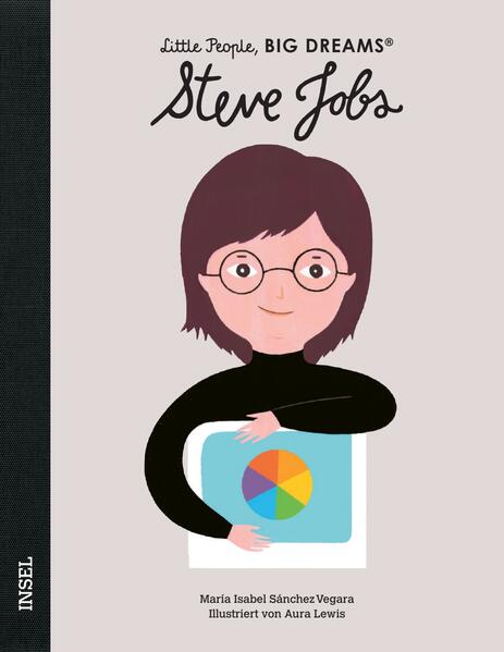 María Isabel Sánchez Vegara Sánchez Vegara Steve Jobs – Little People, BIG DREAMS (Deutsche Ausgabe)