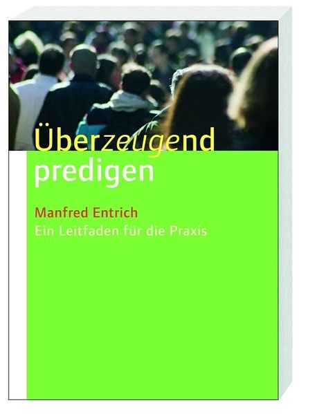 Manfred Entrich Entrich Überzeugend predigen