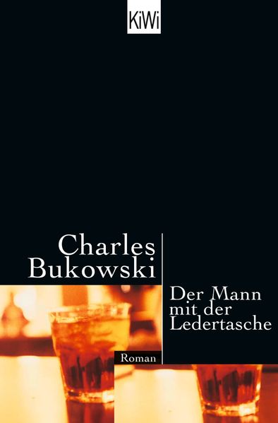 Charles Bukowski Bukowski Mann mit der Ledertasche