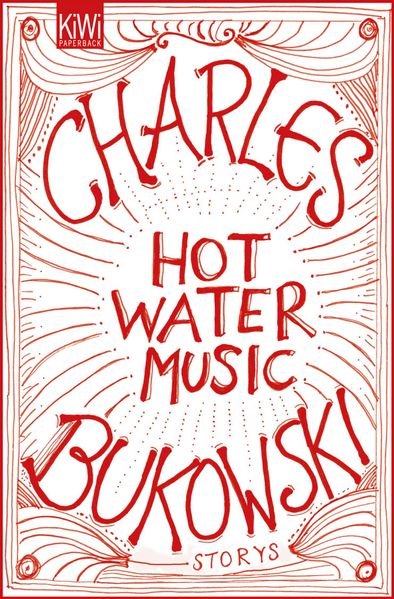 Charles Bukowski Bukowski Hot Water Music
