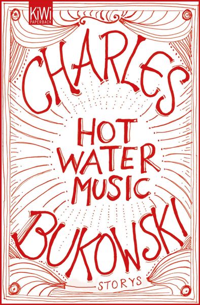 Charles Bukowski Bukowski Hot Water Music