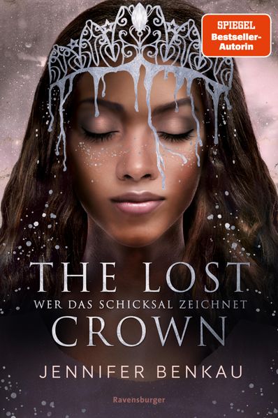 Jennifer Benkau Benkau The Lost Crown, Band 2: Wer das Schicksal zeichnet (Epische Romantasy von SPIEGEL-Bestsellerautorin Jennifer Benkau)