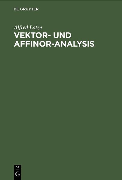 Alfred Lotze Lotze Vektor- und Affinor-Analysis