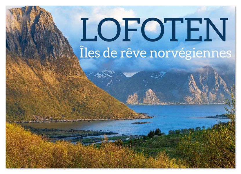 Elisabeth Schittenhelm  Lofoten - Îles de rêve norvégiennes (Calendrier mural 2026 DIN A4 vertical), CALVENDO calendrier mensuel