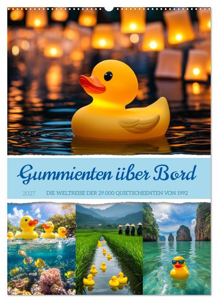 Kerstin Waurick  Gummienten über Bord (Wandkalender 2027 DIN A2 hoch), CALVENDO Monatskalender
