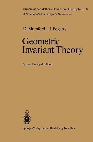 David Mumford J. Fogarty Mumford Geometric Invariant Theory