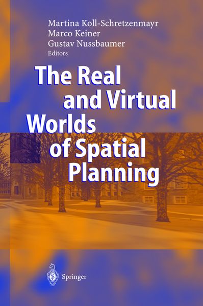 Koll-Schretzenmayr The Real and Virtual Worlds of Spatial Planning
