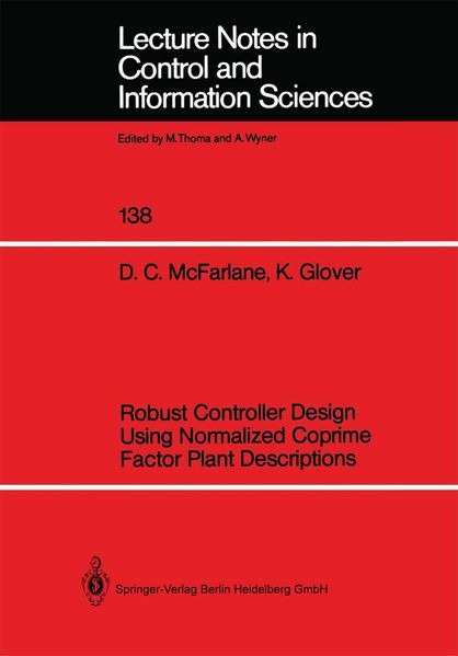 Duncan C. McFarlane Keith Glover McFarlane Robust Controller Design Using Normalized Coprime Factor Plant Descriptions