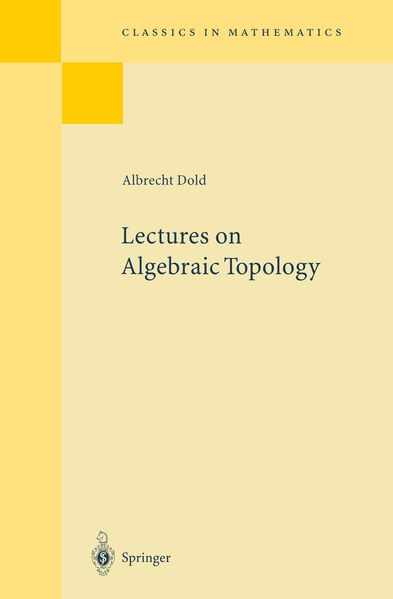 Albrecht Dold Dold Lectures on Algebraic Topology