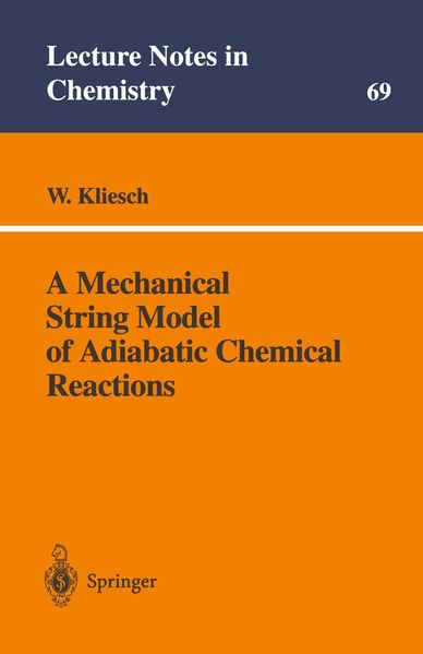 Wolfgang Kliesch Kliesch A Mechanical String Model of Adiabatic Chemical Reactions