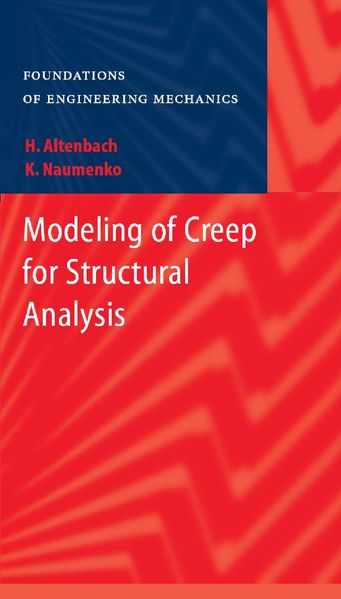 Konstantin Naumenko Holm Altenbach Naumenko Modeling of Creep for Structural Analysis