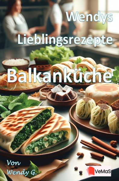 Wendy G. G. Wendys Lieblingsrezepte - Balkanküche