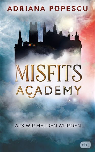 Adriana Popescu Popescu Misfits Academy - Als wir Helden wurden