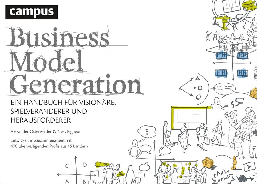 Alexander Osterwalder Yves Pigneur Osterwalder Business Model Generation