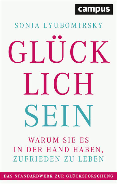 Sonja Lyubomirsky Lyubomirsky Glücklich sein