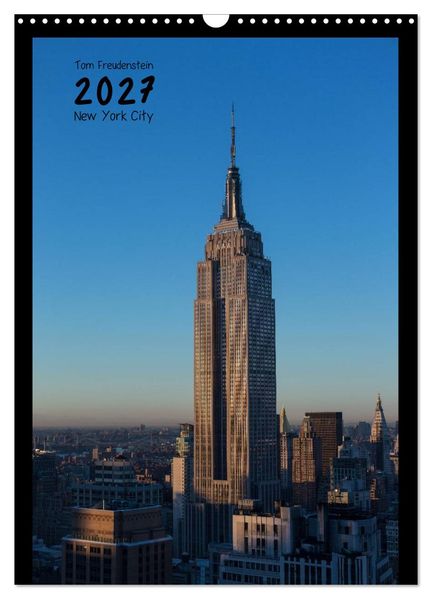 Tom Freudenstein  Vertical New York (Wandkalender 2027 DIN A3 hoch), CALVENDO Monatskalender