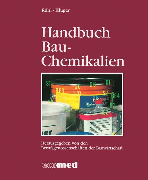 Reinhold Rühl Norbert Kluger Rühl Handbuch Bau-Chemikalien