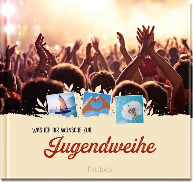  Pattloch Verlag Was ich dir wünsche zur Jugendweihe