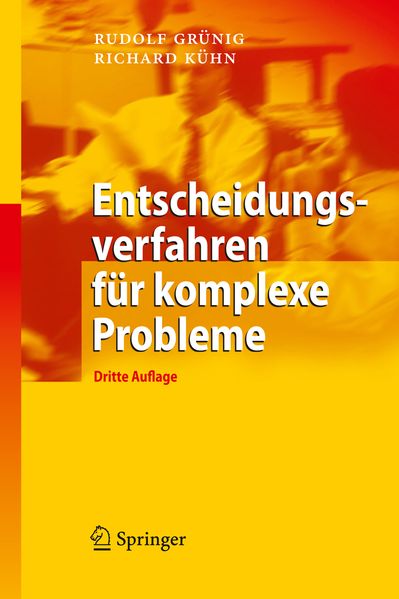 Rudolf Grünig Richard Kühn Grünig Entscheidungsverfahren für komplexe Probleme