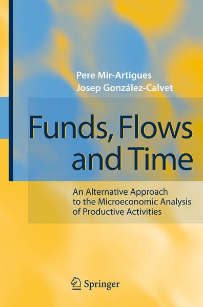 Pere Mir-Artigues Josep Gonzalez-Calvet Mir-Artigues Funds, Flows and Time