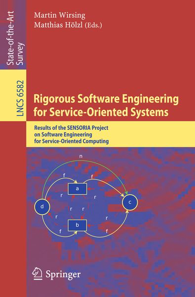  Wirsing Rigorous Software Engineering for Service-Oriented Systems