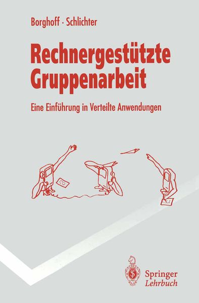 Uwe Borghoff Johann Schlichter Borghoff Rechnergestützte Gruppenarbeit