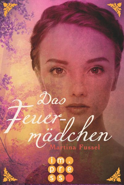 Martina Fussel Fussel Das Feuermädchen (Die Legenden der Jiri 1)