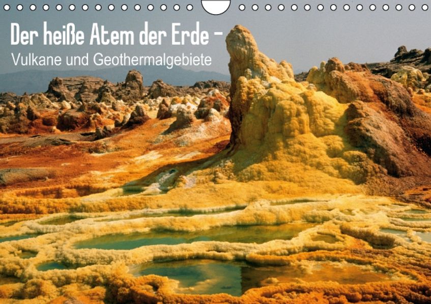 Geotop Bildarchiv Bildarchiv Der heiße Atem der Erde – Vulkane und Geothermalgebiete (Wandkalender 2014 DIN A4 quer)