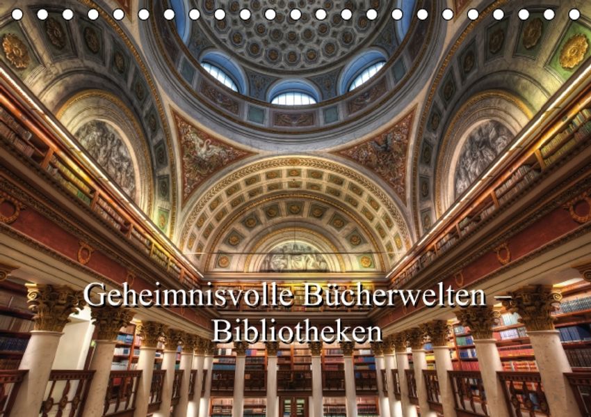 k.A. CALVENDO CALVENDO Geheimnisvolle Bücherwelten – Bibliotheken (Tischkalender 2014 DIN A5 quer)