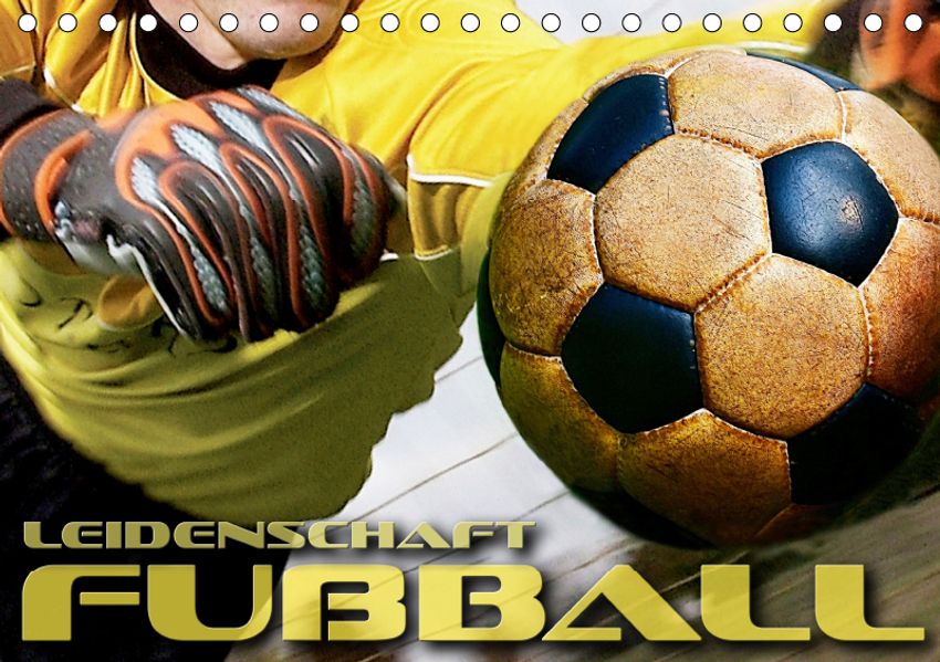 Renate Bleicher Bleicher Leidenschaft Fußball (Tischkalender 2019 DIN A5 quer)