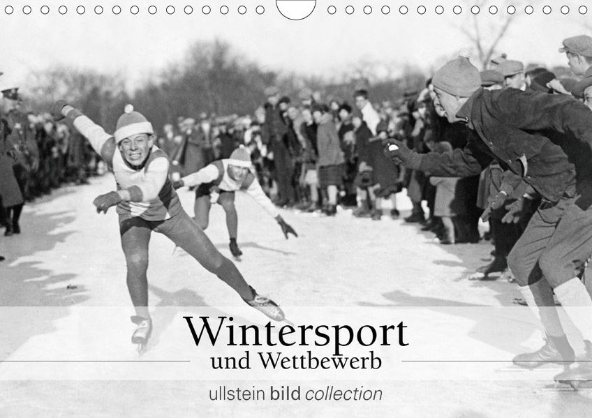 ullstein bild Axel Springer Syndication GmbH bild Axel Springer Syndication GmbH Wintersport und Wettbewerb (Wandkalender 2021 DIN A4 quer)