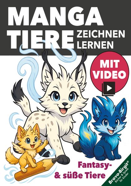 Birgit Bravo Bravo Manga-Tiere zeichnen lernen – für Kinder ab 8 mit tollen Zeichen-Videos